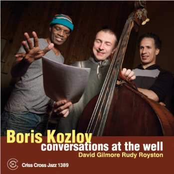 Album Boris Kozlov: Conversations At The Well