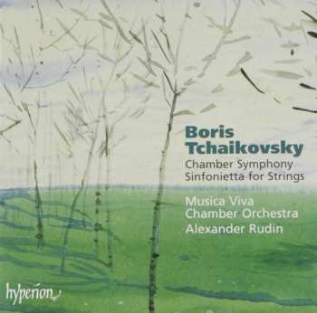Album Борис Чайковский: Chamber Symphony / Sinfonietta For Strings