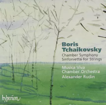 Борис Чайковский: Chamber Symphony / Sinfonietta For Strings