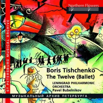 Boris Tischtschenko: The Twelve