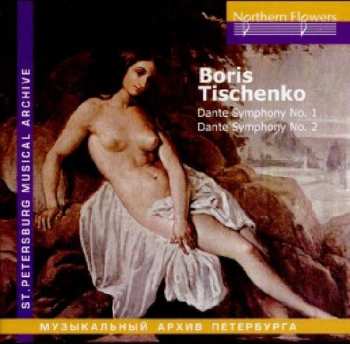 Boris Tishchenko: Dante Symphony No. 1, Dante Symphony No. 2