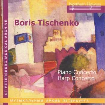 Album Boris Tishchenko: Piano Concerto, Harp Concerto