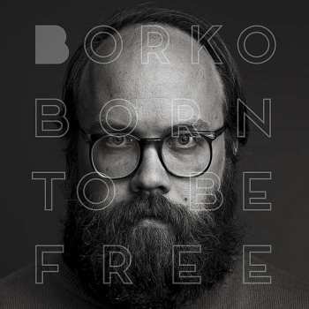 Album Borko: Born To Be Free