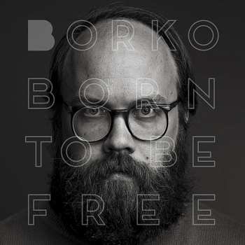 CD Borko: Born To Be Free 540060