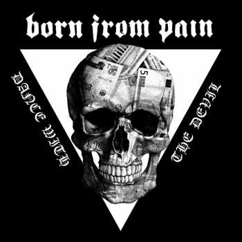 Album Born From Pain: Dance With The Devil