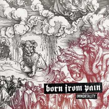 Album Born From Pain: Immortality