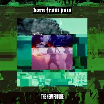 Album Born From Pain: The New Future