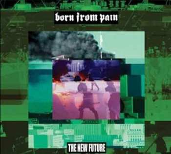 CD Born From Pain: The New Future 265424