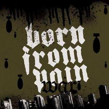 Album Born From Pain: War