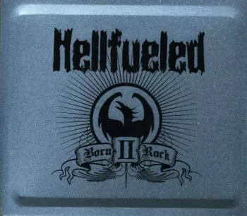 Hellfueled: Born II Rock
