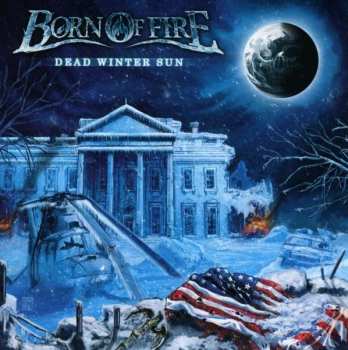 CD Born Of Fire: Dead Winter Sun 100607