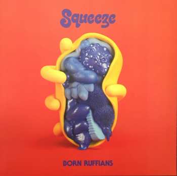 Album Born Ruffians: Squeeze