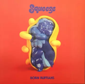 Born Ruffians: Squeeze