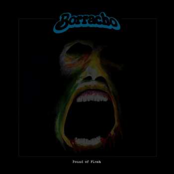 Album Borracho: Pound Of Flesh