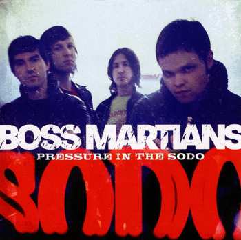 Album Boss Martians: Pressure In The SODO