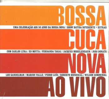Album Bossacucanova: Bossacucanova ao Vivo (Uma Celebração aos 50 Anos da Bossa Nova)