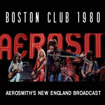 Album Aerosmith: Boston Club 1980