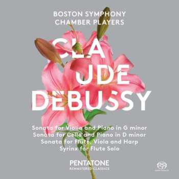 Album Boston Symphony Chamber Players: Violin Sonata / Cello Sonata / Sonata For Flute, Viola And Harp / Syrinx For Flute Solo