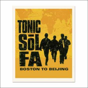 Album Tonic Sol-Fa: Boston To Beijing