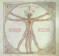 Album Botanist: Collective: The Shape Of He To Come