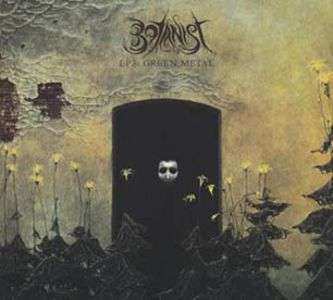 Album Botanist: EP 3: Green Metal / Deterministic Chaos