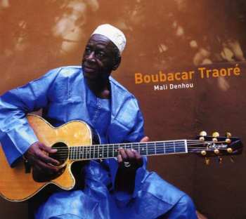 Album Boubacar Traoré: Mali Denhou