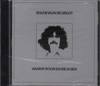 Album Boudewijn De Groot: Waar Ik Woon En Wie Ik Ben