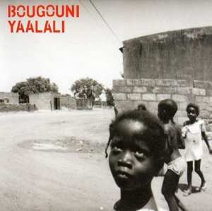 Album Bougouni Yaalali: Bougouni Yaalali