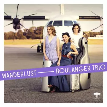 Boulanger Trio: Boulanger Trio - Wanderlust