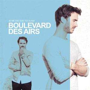 CD Boulevard Des Airs: Je Me Dis Que Toi Aussi DLX | DIGI 91420