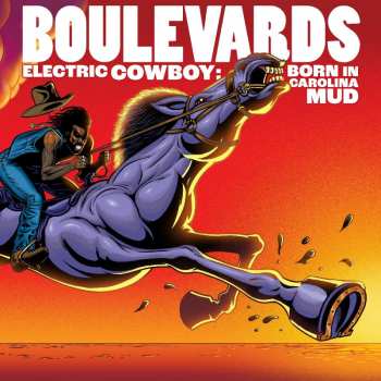 Album Boulevards: Electric Cowboy: Born In Carolina Mud