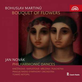 Bohuslav Martinů: Bouquet Of Flowers; Philharmonic Dances