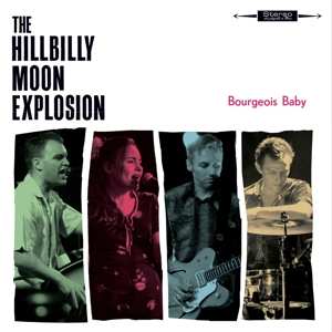 Album The Hillbilly Moon Explosion: Bourgeois Baby