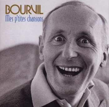 8CD Bourvil: Mes P'tites Chansons 398352