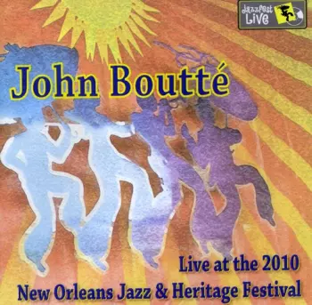 Boutte,john: Jazz Fest 2010