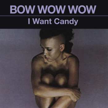 Album Bow Wow Wow: I Want Candy