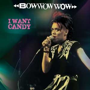LP Bow Wow Wow: I Want Candy CLR 492339