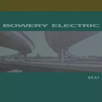 Bowery Electric: Beat