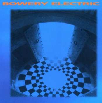 CD Bowery Electric: Bowery Electric 528502