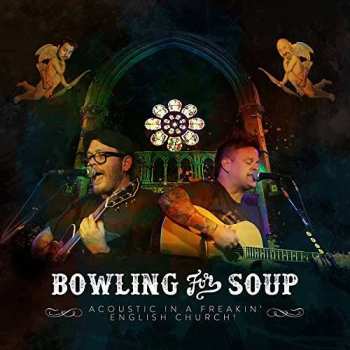 Album Bowling For Soup: Acoustic In A Freakin' English Church!