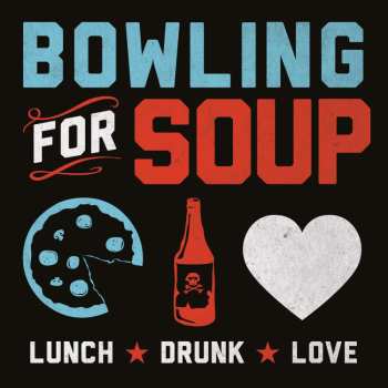 LP Bowling For Soup: Lunch. Drunk. Love (col. Vinyl) 507958