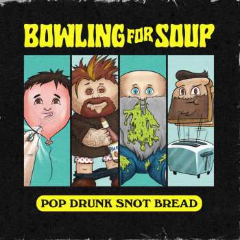 LP Bowling For Soup: Pop Drunk Snot Bread CLR