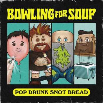 Album Bowling For Soup: Pop Drunk Snot Bread