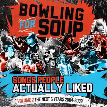 CD Bowling For Soup: Songs People Actually Liked Volume 2: The Next 6 Years 2004-2009 496959