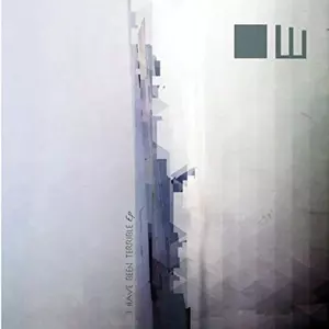 I Have Been Terrible EP