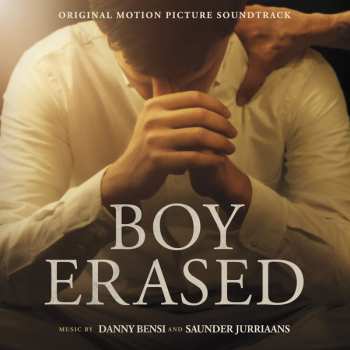 Album Danny Bensi: Boy Erased (Original Motion Picture Soundtrack)