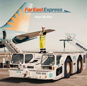 Album Boys Be Kko: Far East Express (tunnelvisions Remix)