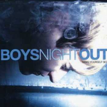 CD Boys Night Out: Make Yourself Sick
