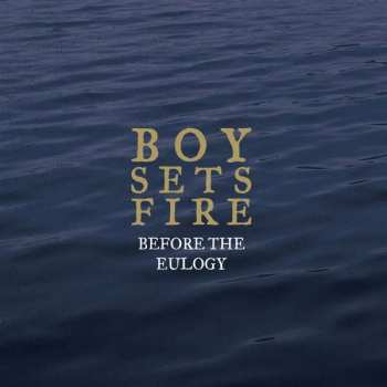 Album Boysetsfire: Before The Eulogy