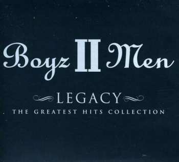 Album Boyz II Men: Legacy - The Greatest Hits Collection